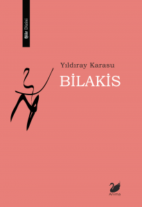 Bilakis, Yıldıray Karasu, Anima Yayınları, 2018